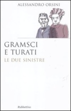 GRAMSCI E TURATI. LE DUE SINISTRE.